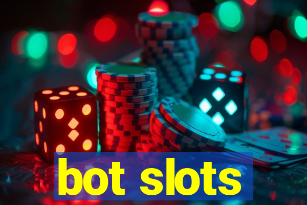 bot slots